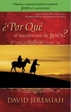 ¿Por Qué el Nacimiento de Jesús?