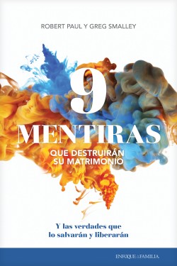  9 mentiras que destruirán su matrimonio